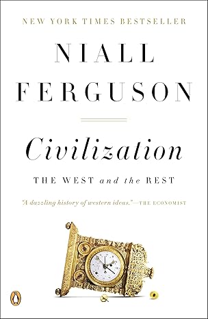 Civilization: The West and the Rest (Paperback)