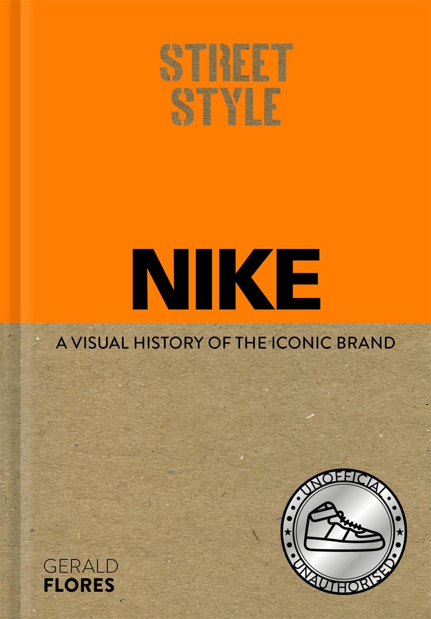 Street Style: Nike : A Visual History Of The Iconic Brand