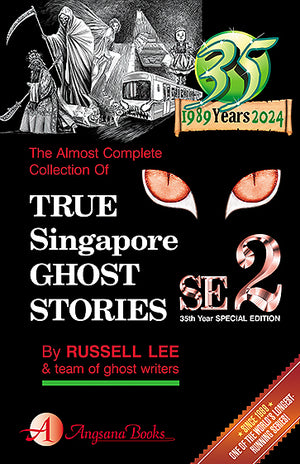 True Singapore Ghost Stories SE2: 35th Year Special Edition
