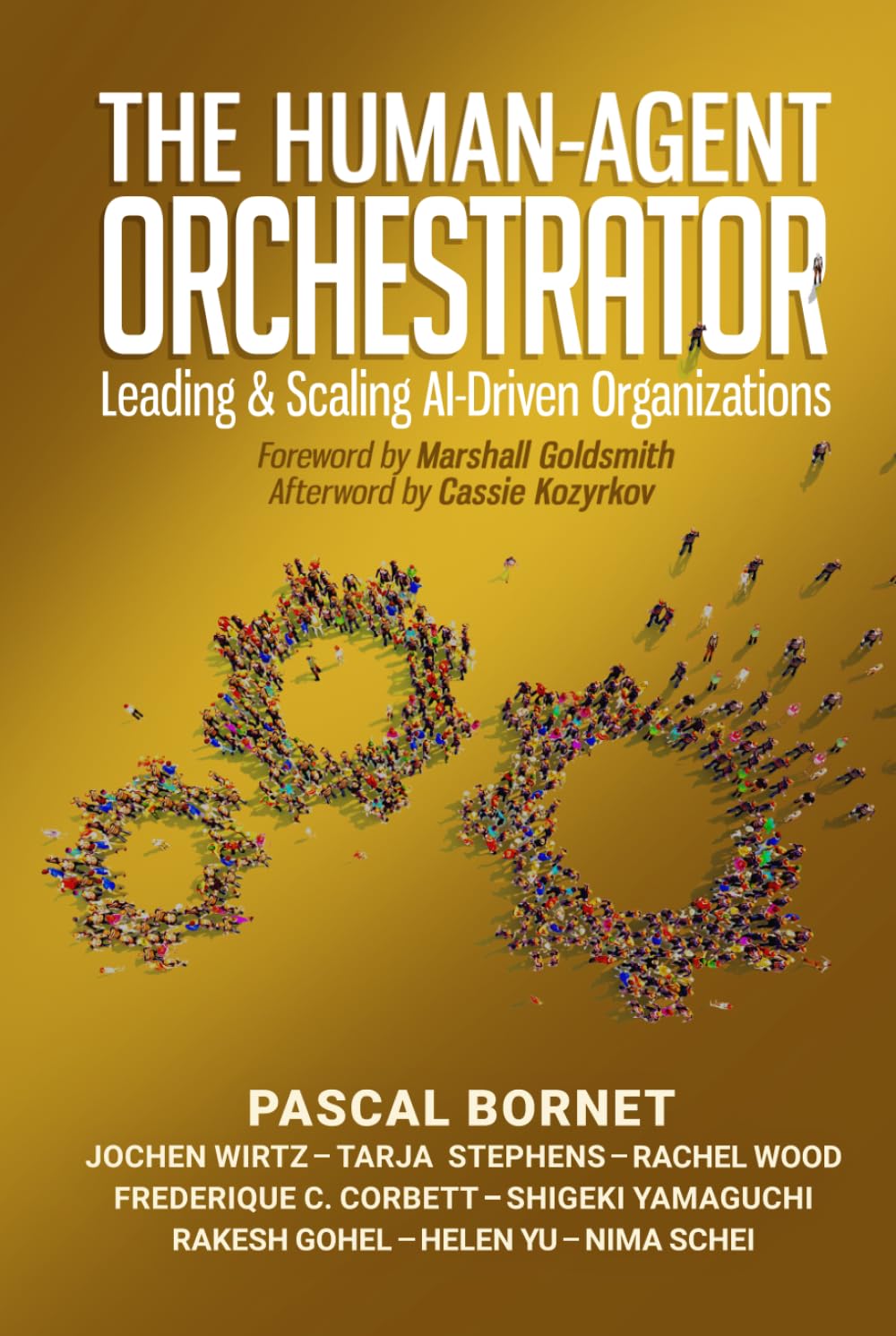 The Human-Agent Orchestrator: Leading & Scaling AI-Driven Organizations (Hardcover)