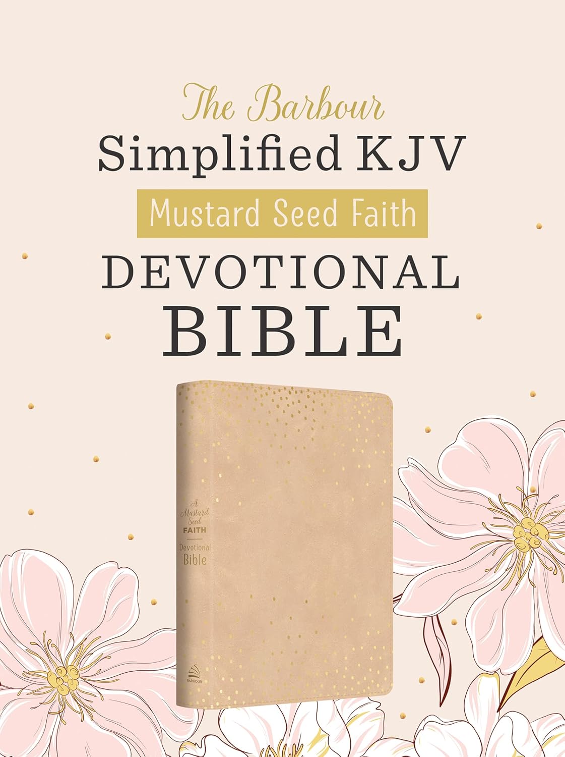 Mustard Seed Faith Devotional Bible--Barbour Skjv [Beige Polka Dots]