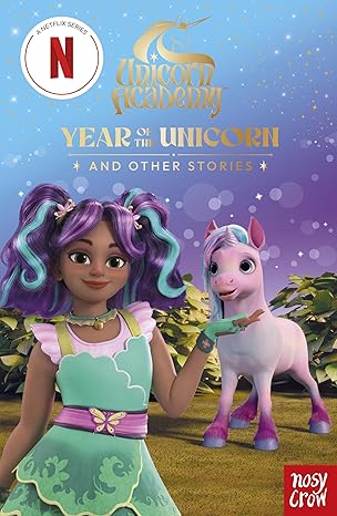 Year of the Unicorn and other stories (Unicorn Academy Netflix Series)