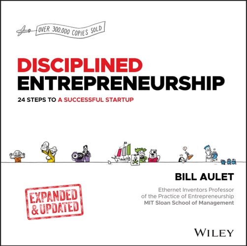 Disciplined Entrepreneurship: 24 Steps to a Successful Startup, Expanded & Updated (Hardcover)