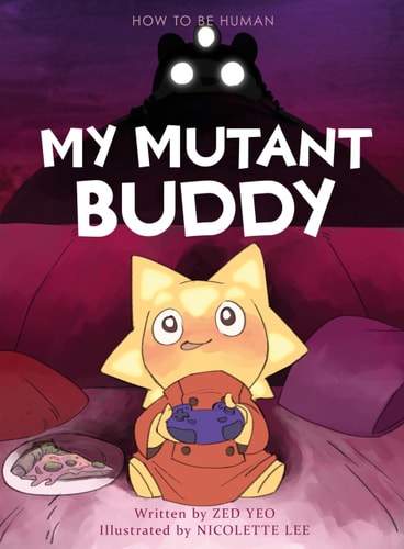 How to be Human (Book 3): My Mutant Buddy (Caring)
