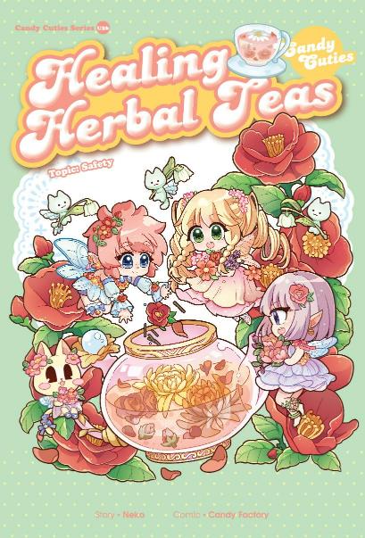 Candy Cuties Series 26: Healing Herbal Teas: Topic: Safety