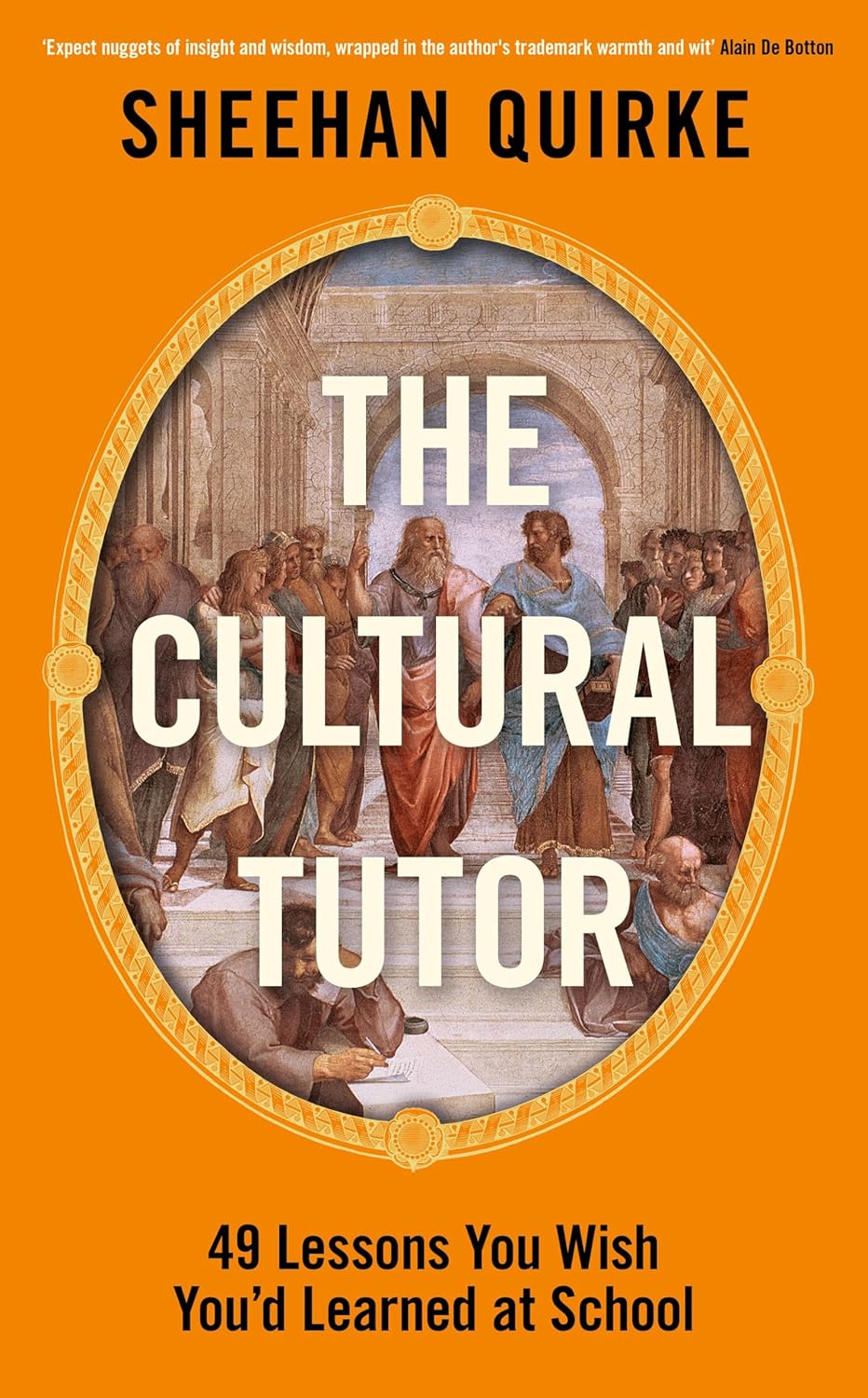 The Cultural Tutor: Forty-Nine Lessons You Wish You’d Learned at School
