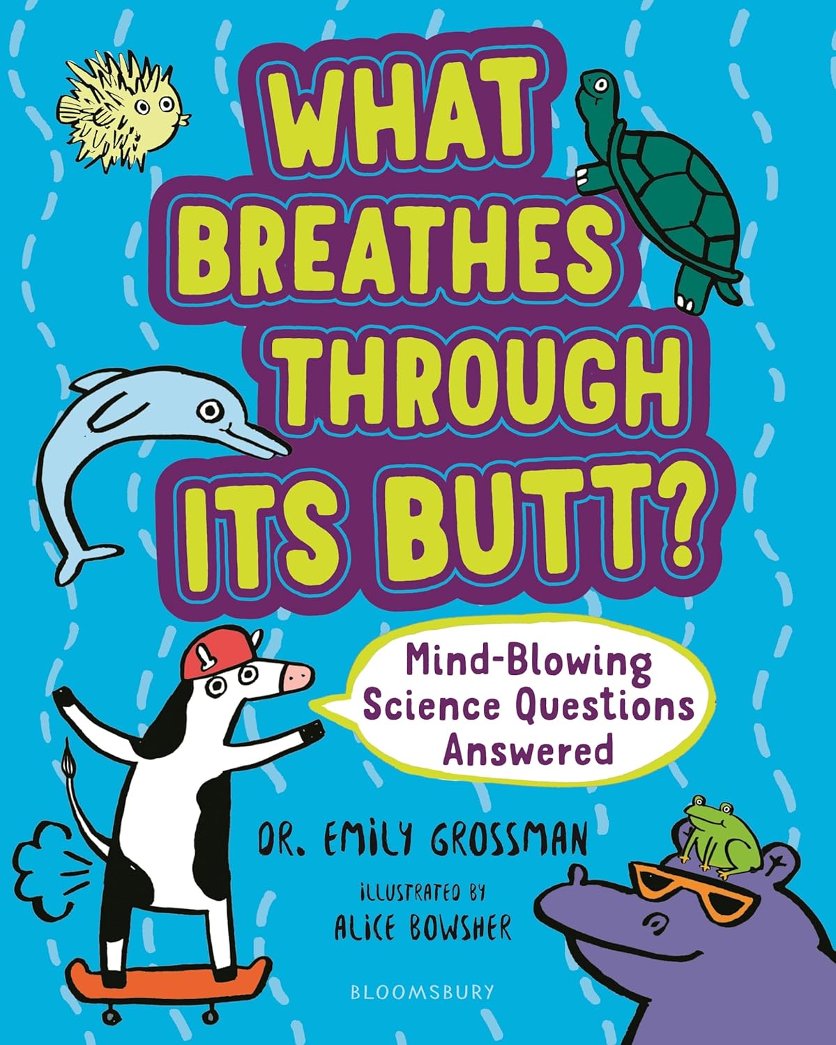 What Breathes Through Its Butt?: Mind-Blowing Science Questions Answered