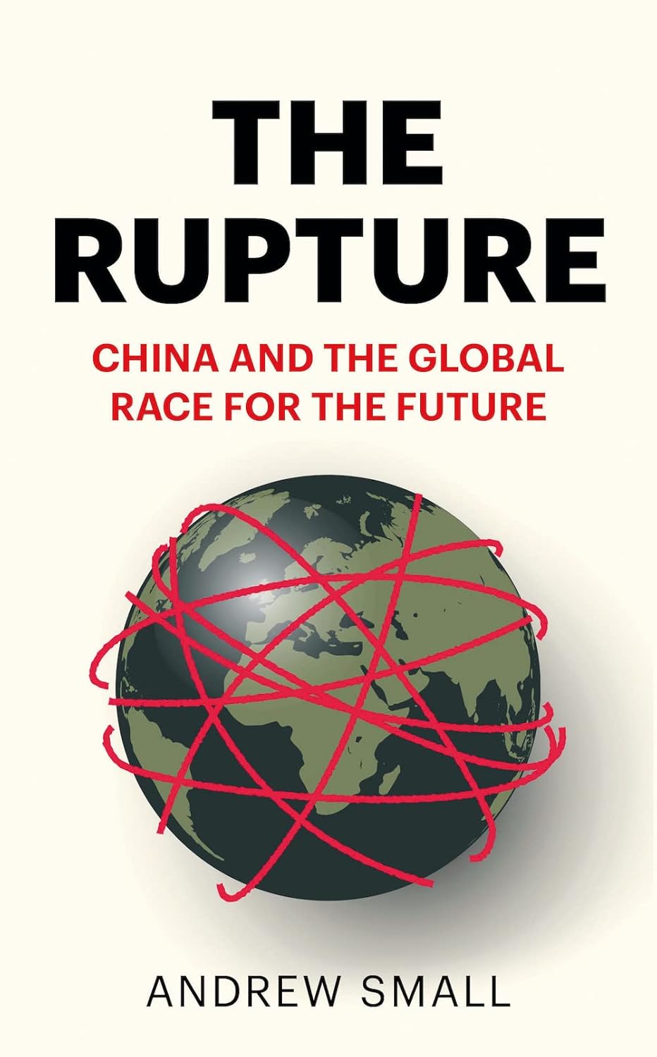 Rupture: China And The Global Race For The Future