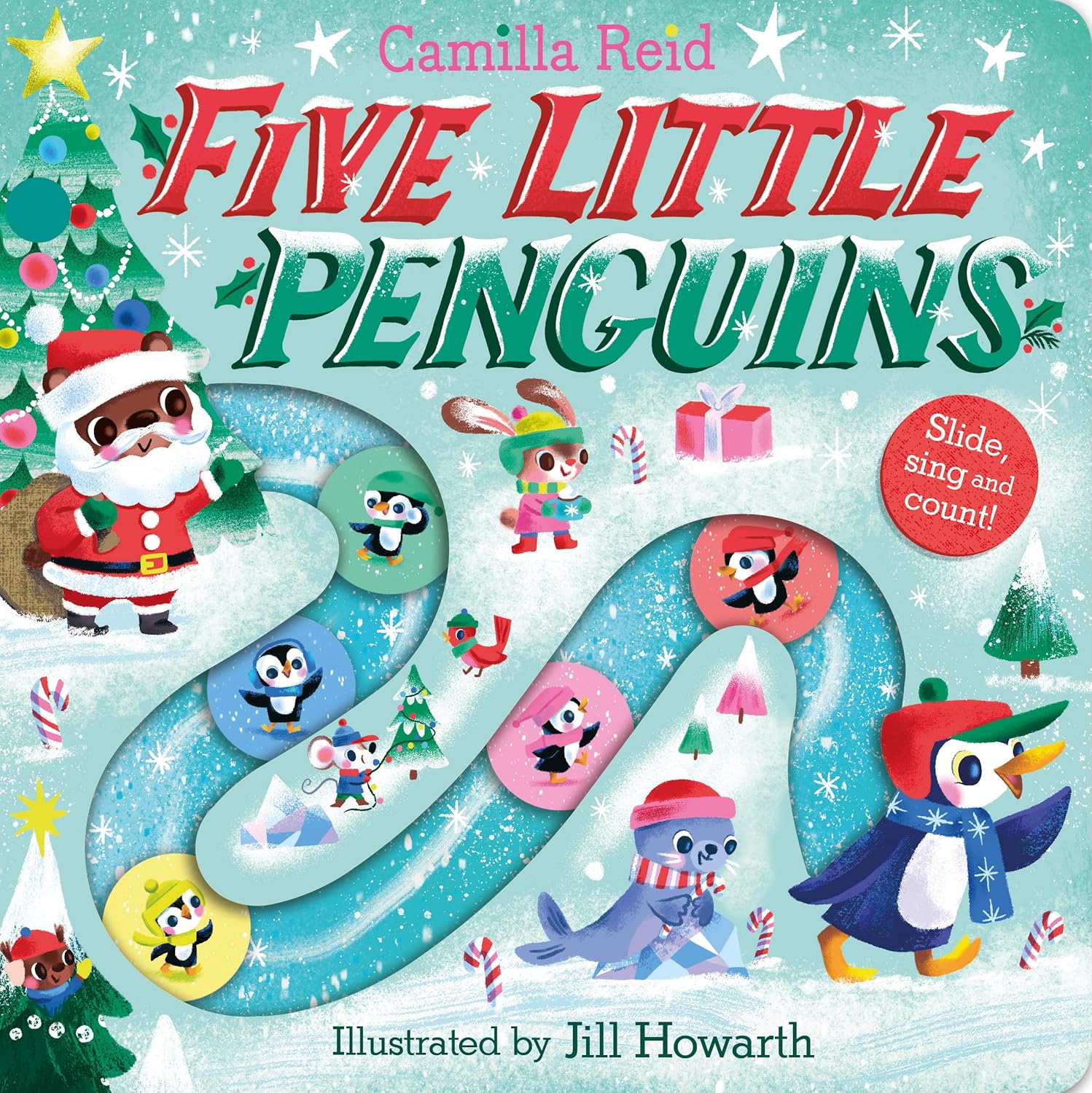 Five Little Penguins: A Festive Nursery Rhyme Counting Book for Toddlers (Slide and Count, 5)