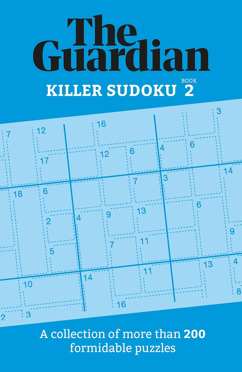The Guardian Killer Sudoku 2: A collection of more than 200 formidable puzzles (Guardian Puzzle Books, 2) Paperback