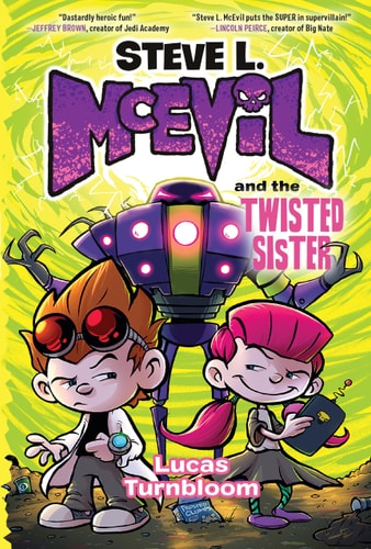 Steve L. McEvil and the Twisted Sister (Book #03)