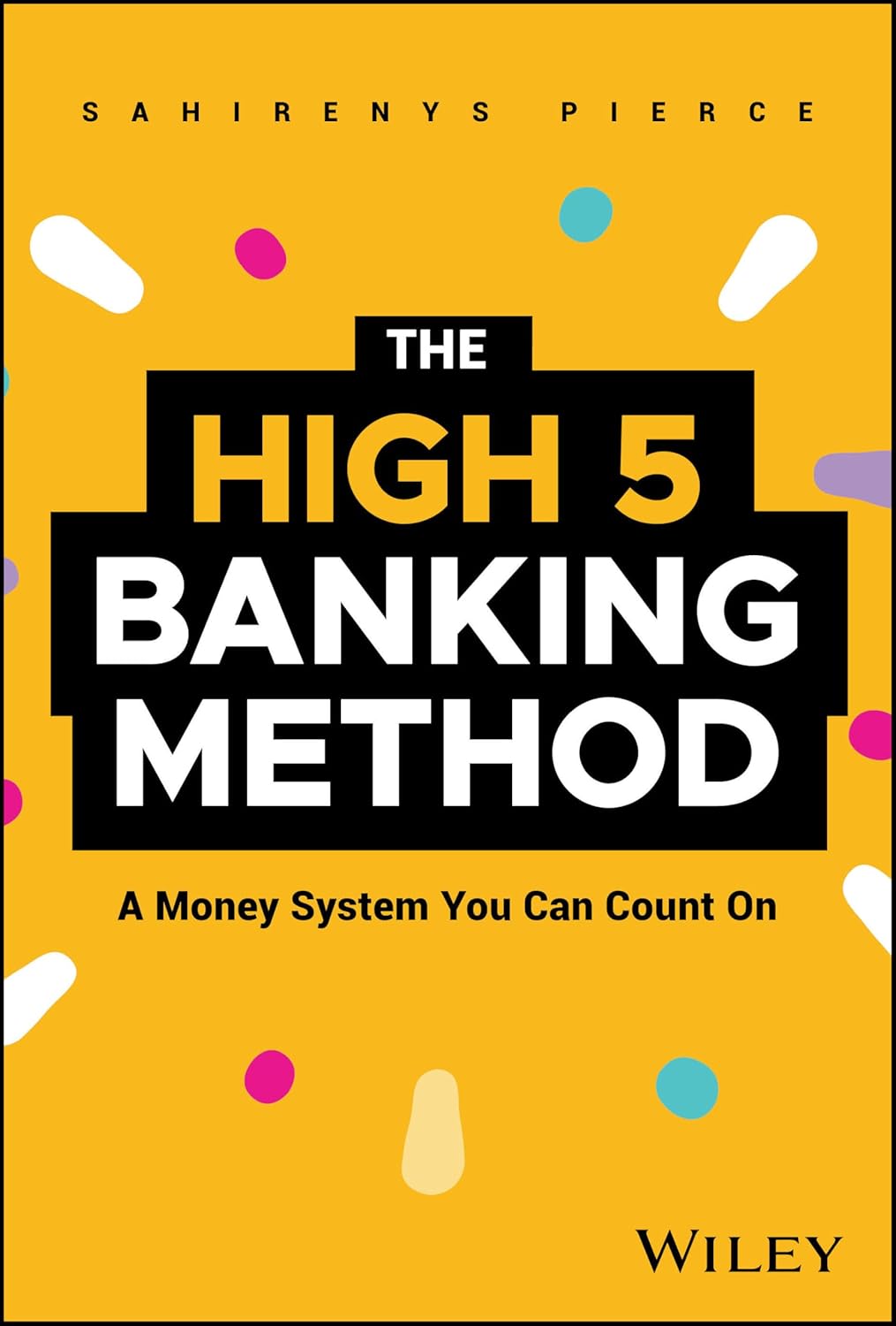 The High-5 Banking Method: A Money System You Can Count On (1st Edition)