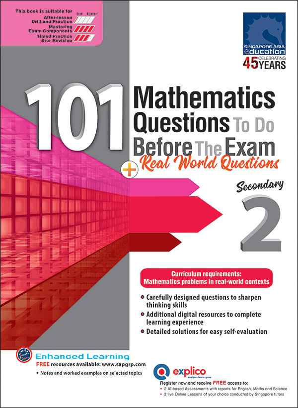 Secondary 2 - 101 Mathematics Questions To Do Before The Exam + Real World Questions  -2nd Edition