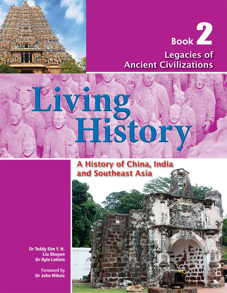 IGCSE Living History: A History of China, India and Southeast Asia for Lower Secondary Book 2 – Legacies of Ancient Civilizations