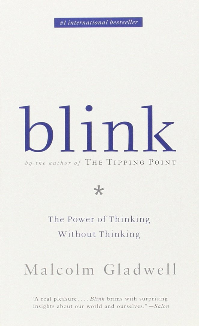 Blink. The Power Of Thinking Without Thinking (Paperback)