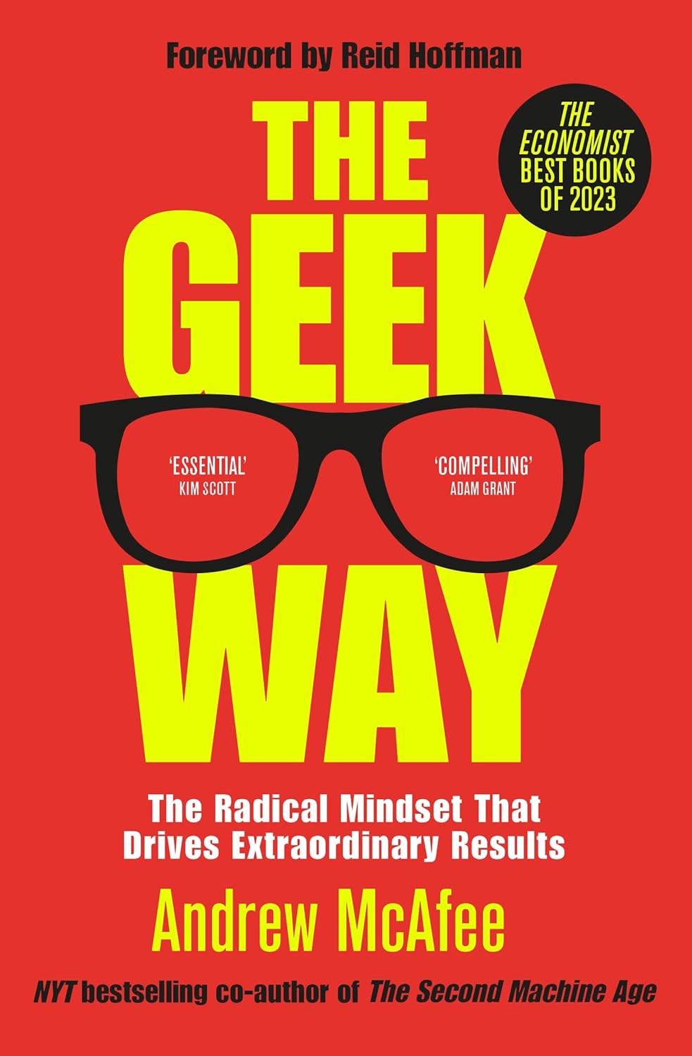 The Geek Way: The Radical Mindset That Drives Extraordinary Results