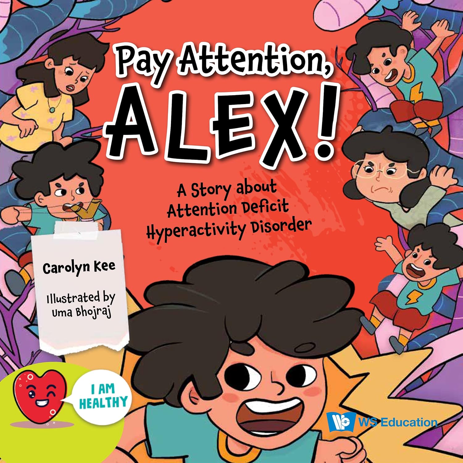 I Am Healthy: Pay Attention, Alex! (Paperback)