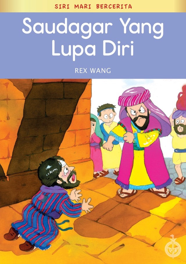 Siri Mari Bercerita: Saudagar Yang Lupa Diri