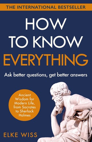 HOW TO KNOW EVERYTHING: ASK BETTER QUEST