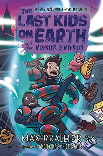 The Last Kids on Earth #09: The Last Kids on Earth and the Monster Dimension