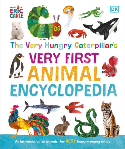 The Very Hungry Caterpillar’s Very First Animal Encyclopedia