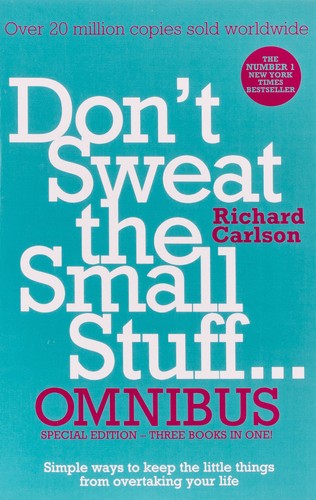 Don't Sweat the Small Stuff... Omnibus: Comprises of Don't Sweat the Small Stuff, Don't Sweat the Small Stuff at Work, Don't Sweat the Small Stuff about Money (Paperback)
