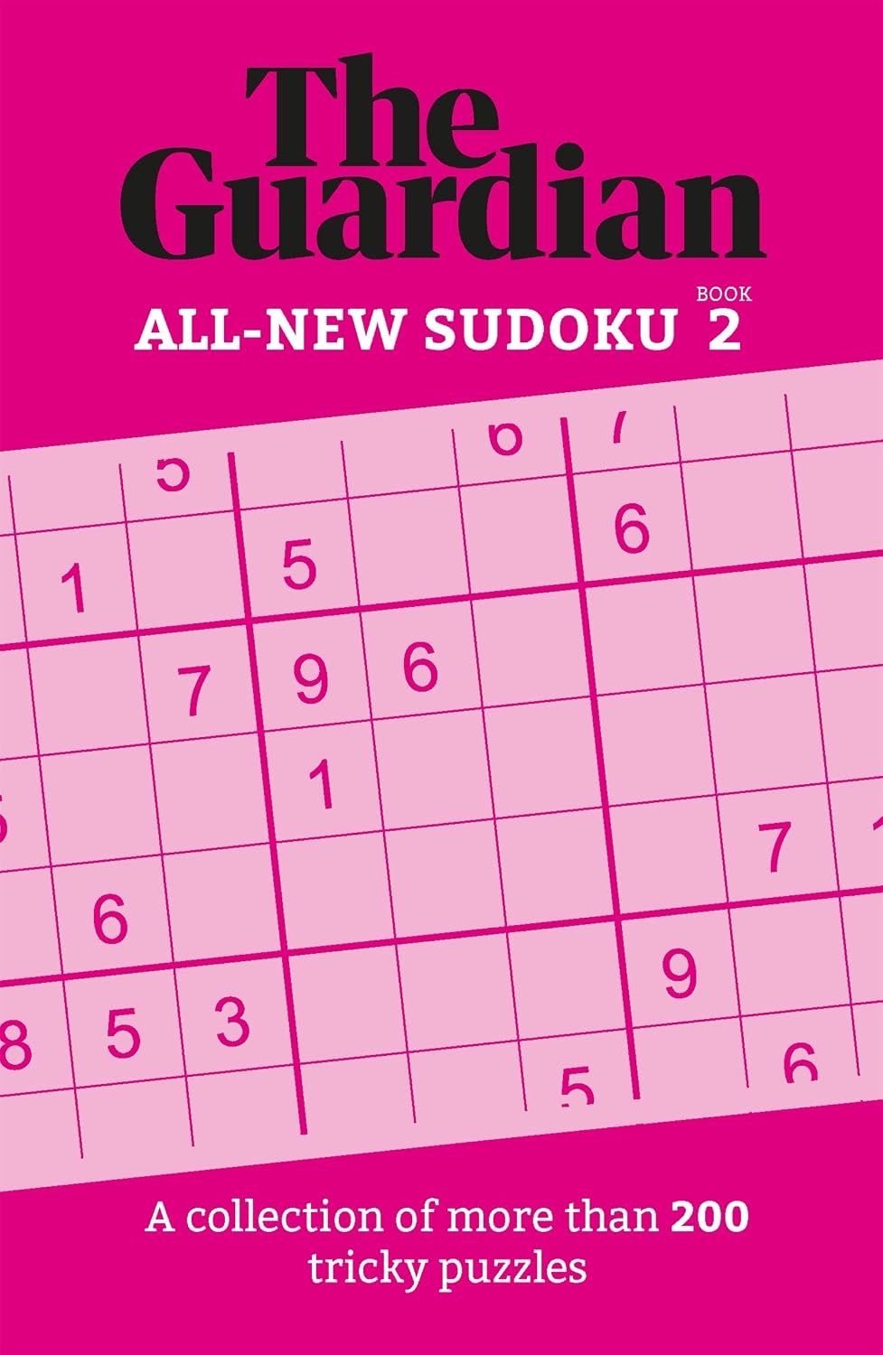 The Guardian Sudoku 2: A collection of more than 200 tricky puzzles (Guardian Puzzle Books) Paperback