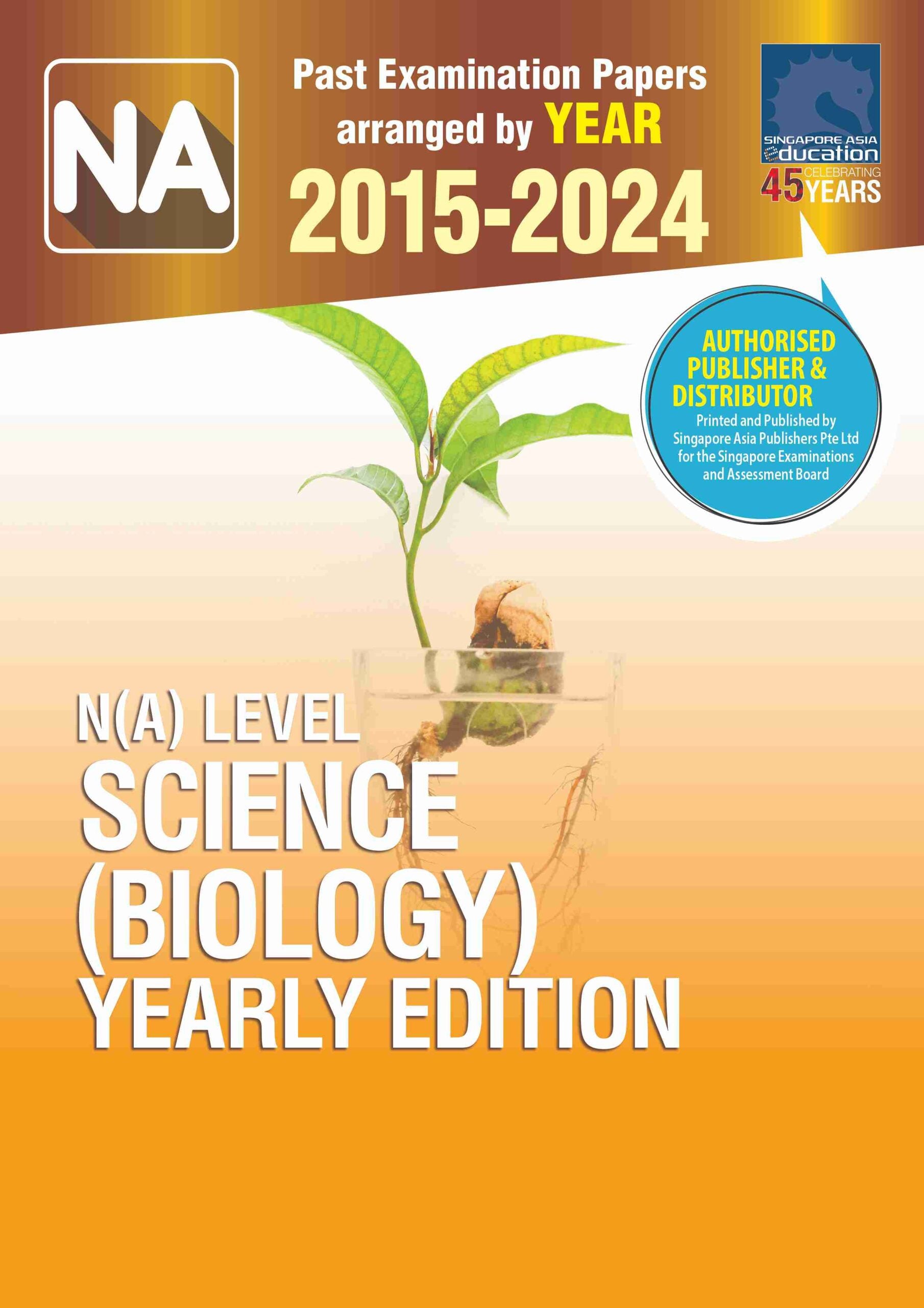 N(A) Level Science (Biology) Yearly Edition 2015-2024