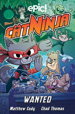 Cat Ninja: Wanted Vol.3