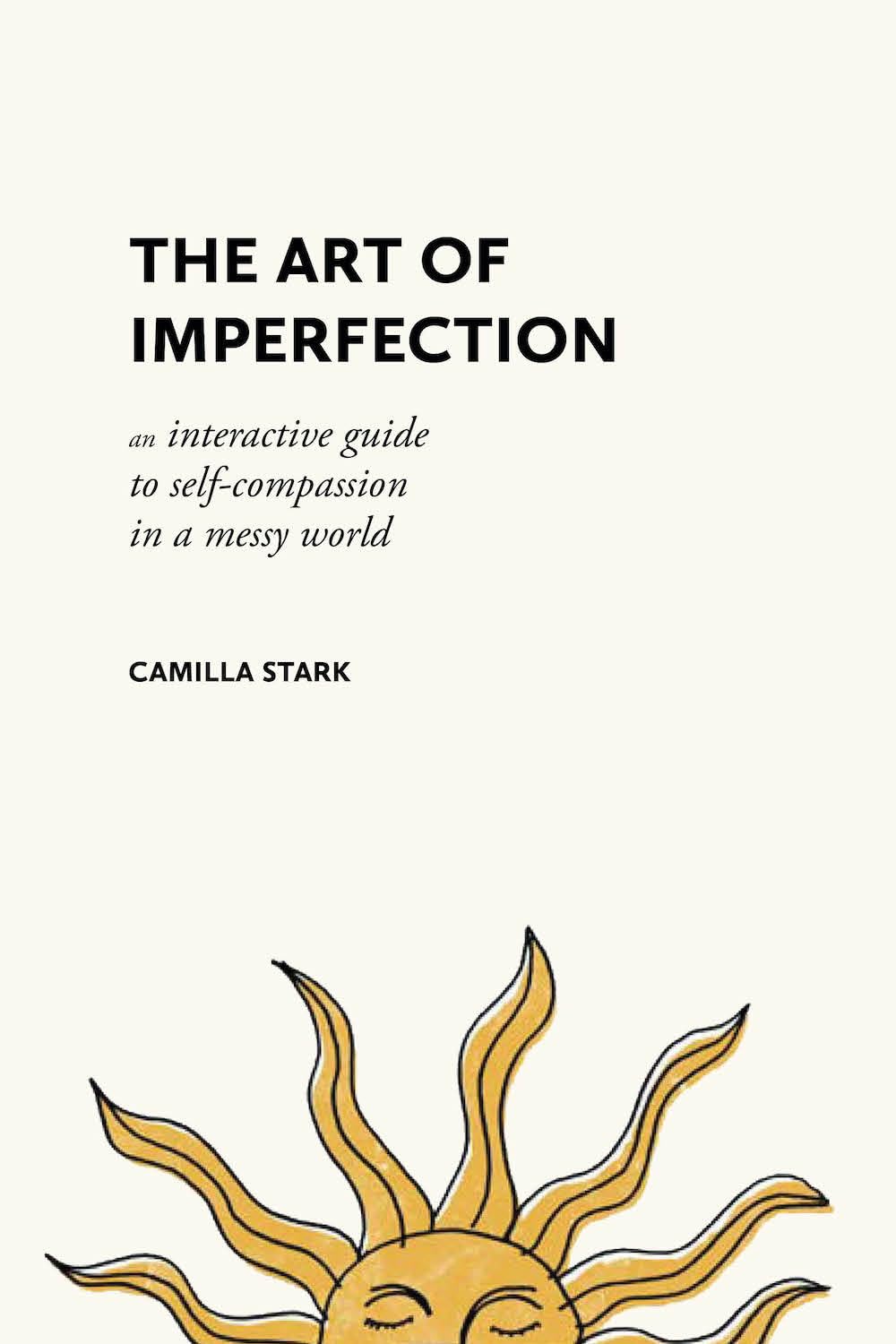 The Art of Imperfection: An Interactive Guide to Self-Compassion in a Messy World (Hardcover)