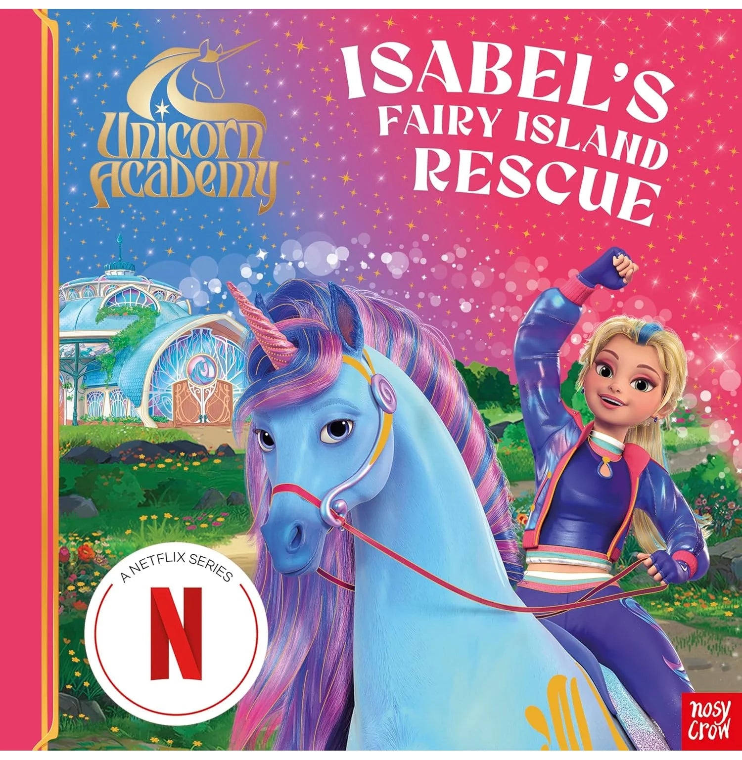 Unicorn Academy: Isabel's Fairy Island Rescue