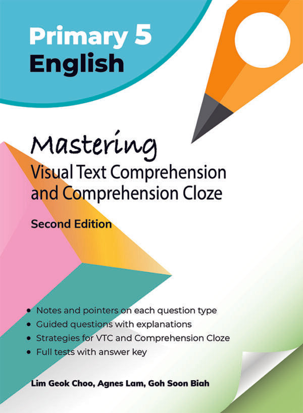 Primary 5 English Mastering Comprehension Visual Text & Cloze (Second Edition)