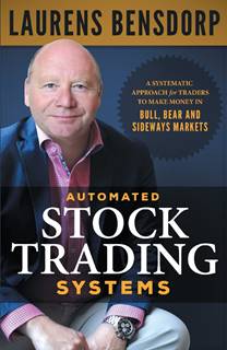 Automated Stock Trading Systems: A Systematic Approach for Traders to Make Money in Bull, Bear and Sideways Markets