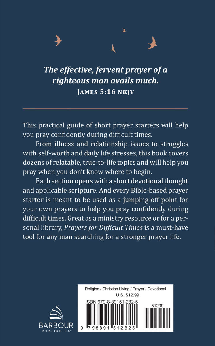 Prayers For Difficult Times Men's Edition: When You Don't Know What To Pray (Hardcover)