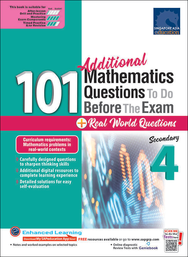 101 Additional Mathematics Questions To Do Before The Exam + Real World Questions Secondary 4