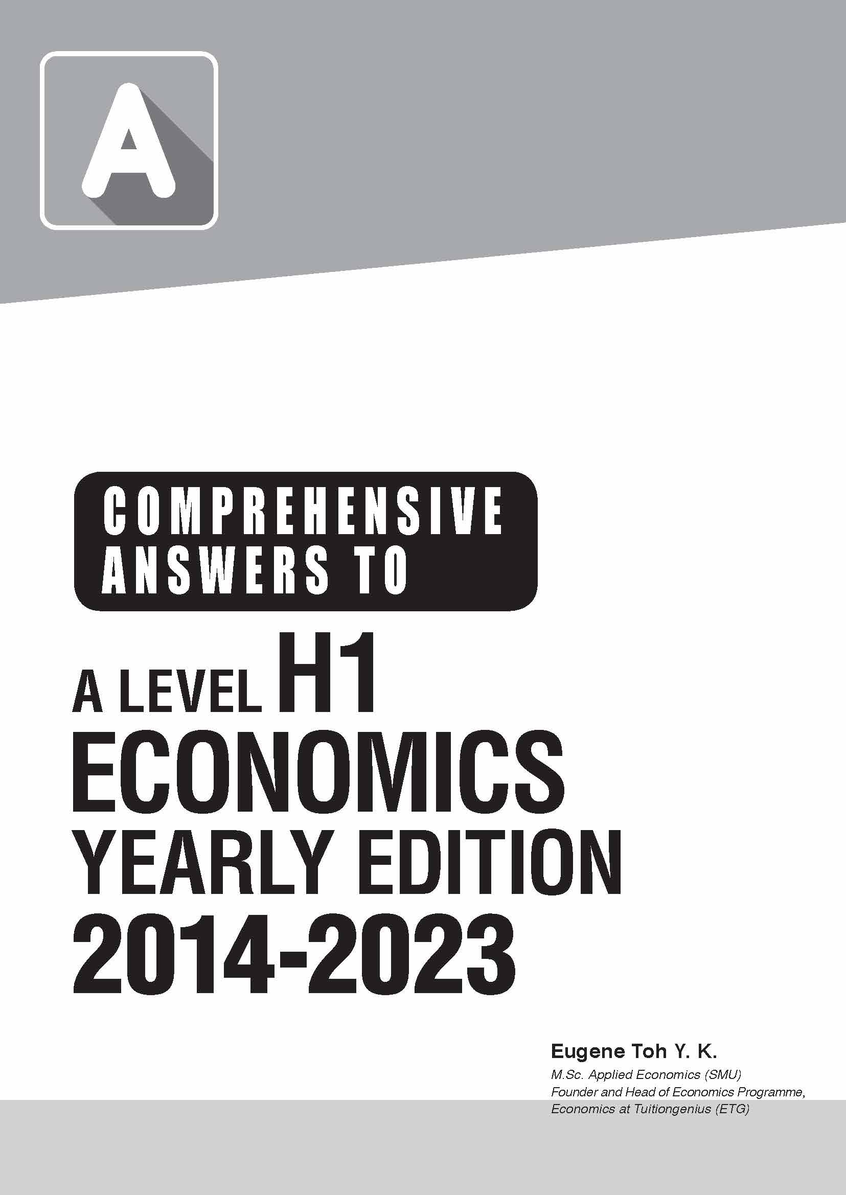 A-Level Comprehensive Answers To A-Level H1 Economics Yearly Edition 2015-2024