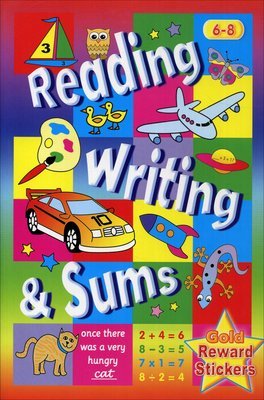 Reading Writing and Sums (6-8 Years)