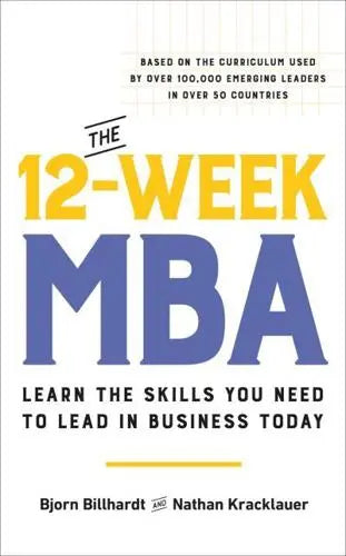 The 12-Week MBA: Learn the Skills You Need to Lead in Business Today (Mass Market Paperback) 