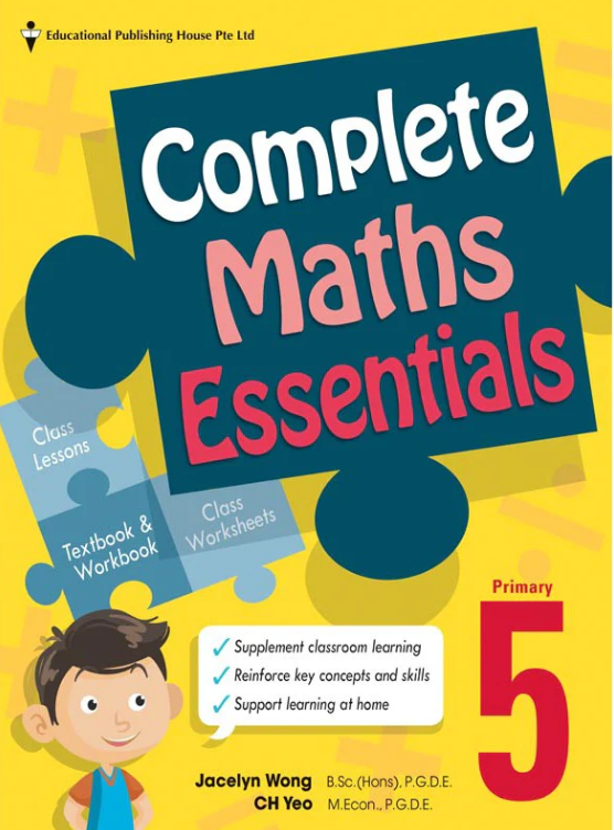 Primary 5 Complete Maths Essentials - 2nd Edition