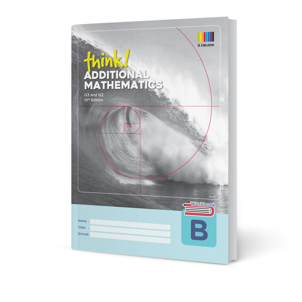 think! Additional Mathematics G3 & G2 Workbook B (10th Edition)