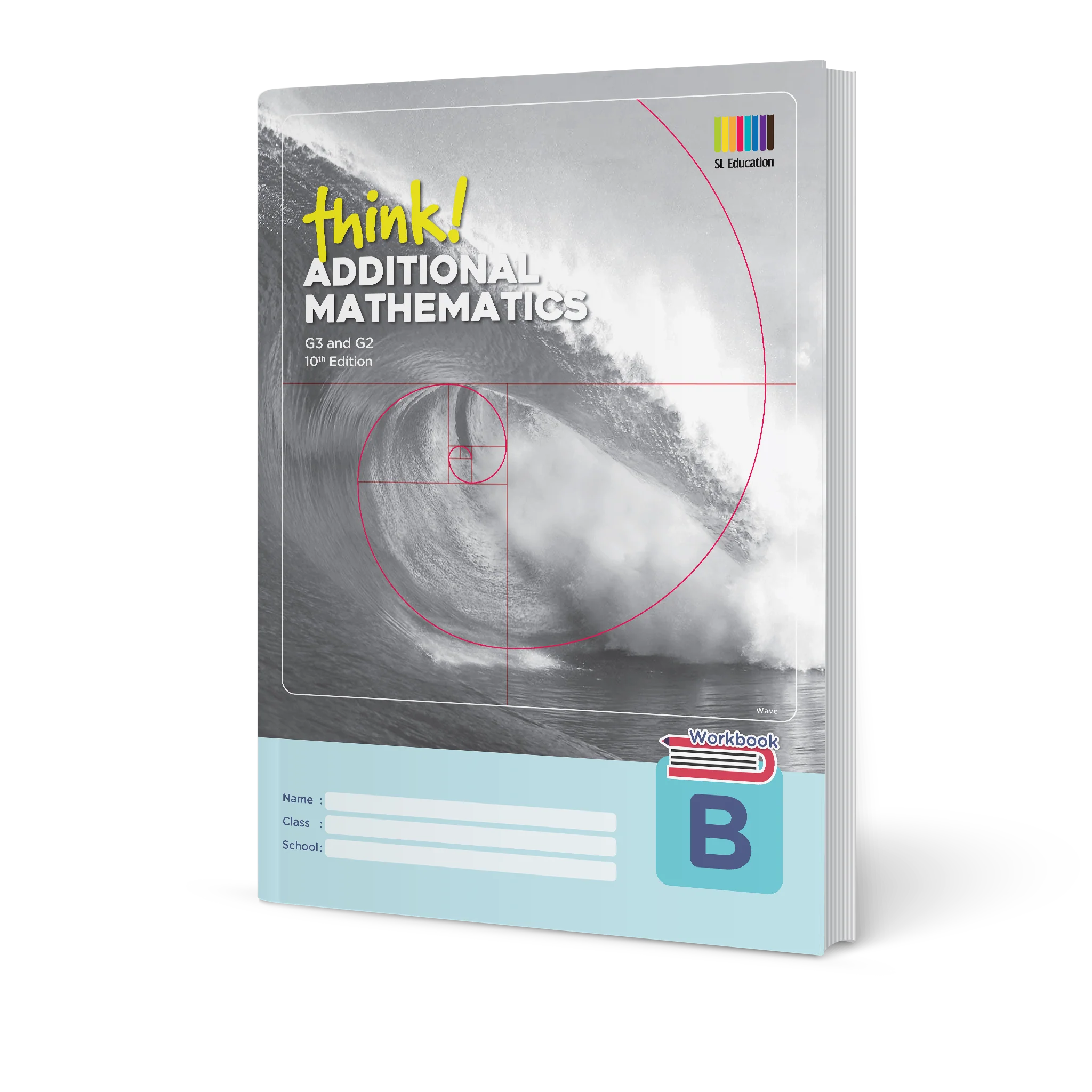 think! Additional Mathematics G3 & G2 Workbook B (10th Edition)