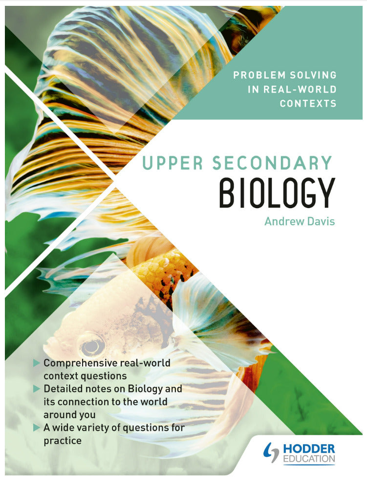 Upper Secondary Biology: Problem Solving In Real-world Contexts