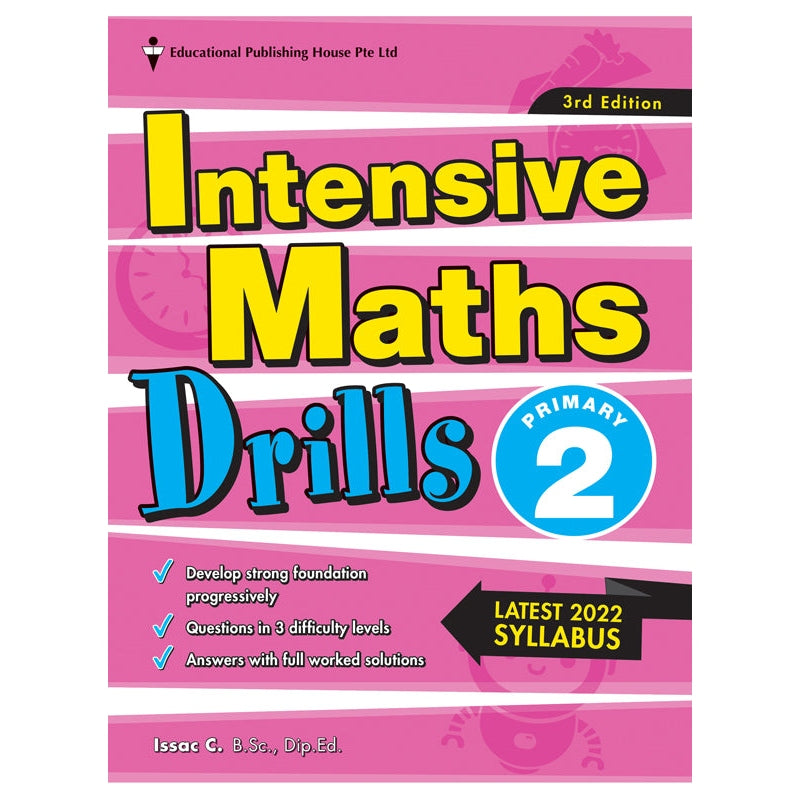 Primary 2 Intensive Maths Drills (3ED) - _MS, EDUCATIONAL PUBLISHING HOUSE, INTERMEDIATE, Issac C., MATHS, PRIMARY 2