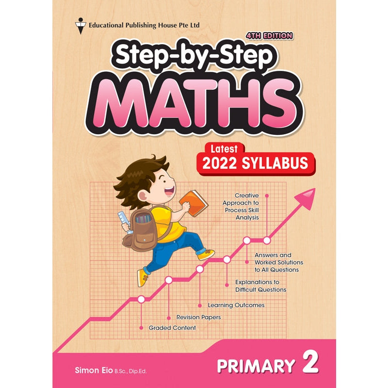 Primary 2 Step-By-Step Maths (4ED) - _MS, EDUCATIONAL PUBLISHING HOUSE, INTERMEDIATE, MATHS, PRIMARY 2, Simon Eio